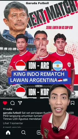 RESMI! KING INDO REMATCH VS ARGENTINA 🇮🇩🇦🇷 Timbas U19 diundang ke turnamen Korea Selatan melawan Argentina, Thailand, dan Korsel. Prediksinya sob? 🤔 #timnas #timnasu19 #timnasindonesia #timnasday #garudamendunia #indonesiavsargentina #kingindo #fyp #fypシ 