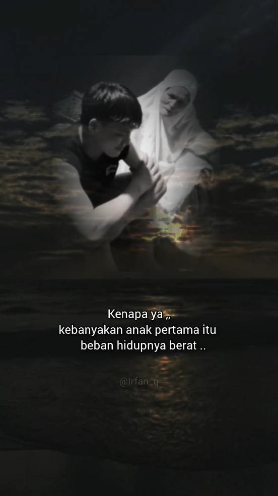 #anakpertama #anaksulung #katakata #storykata #motivasi #pagefoyou #berandaa #fypシ゚ 