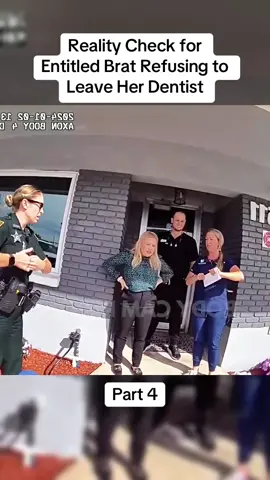 Reality Check for Entitled Brat Refusing to Leave Her Dentist