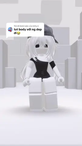 Trả lời @kitty☆ Đừng có toõic giọng tôi nha:((😭😭😭#fpyシ #roblox #bodyroblox 