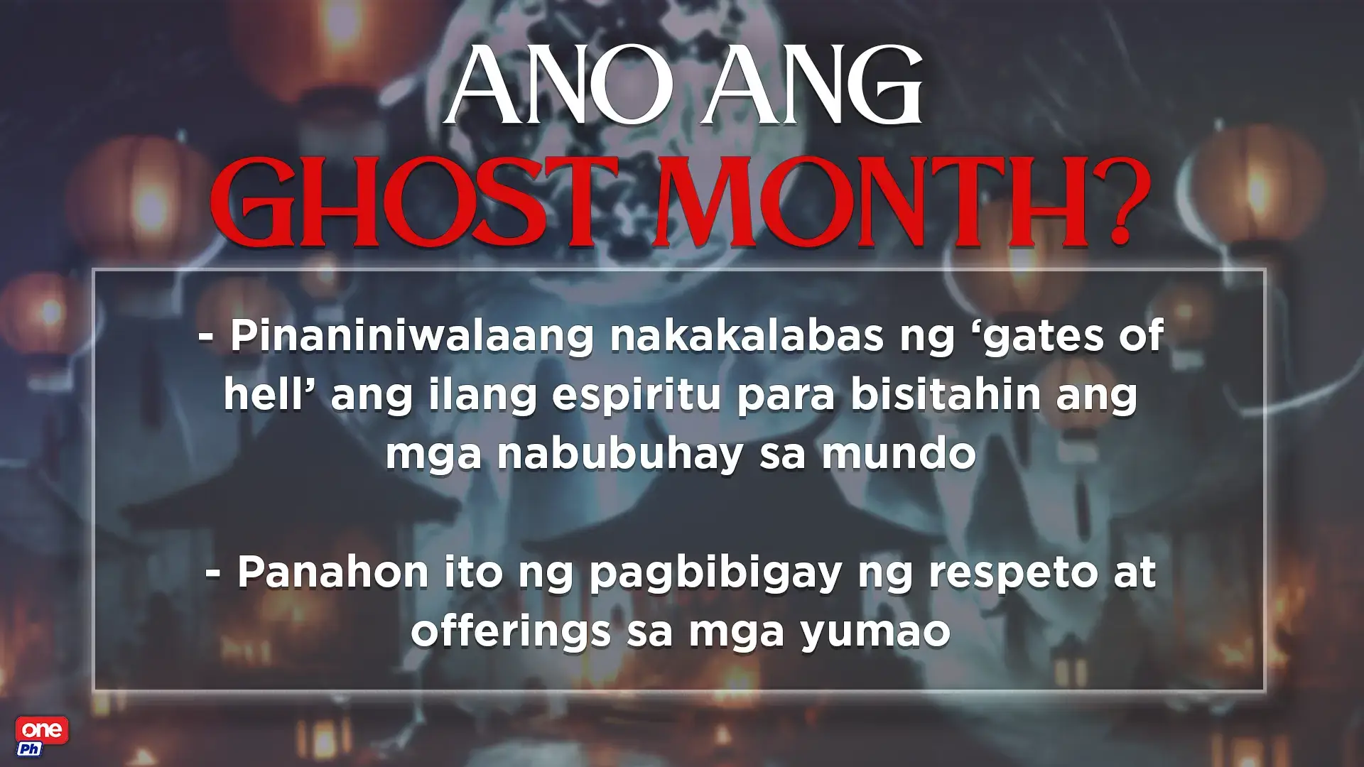 Papasok na ang August! Panahon na naman ng Ghost Month. Tradisyon ito ng mga Chinese kung saan pinaniniwalaan na nakakalabas sa umano'y 'gates of hell' ang mga yumao.  Dapat daw mag-ingat sa buwan na ito. Bakit kaya? Tingnan sa infographic.    #oneph #newsph #ghostmonth #fengshui #chinesecalendar