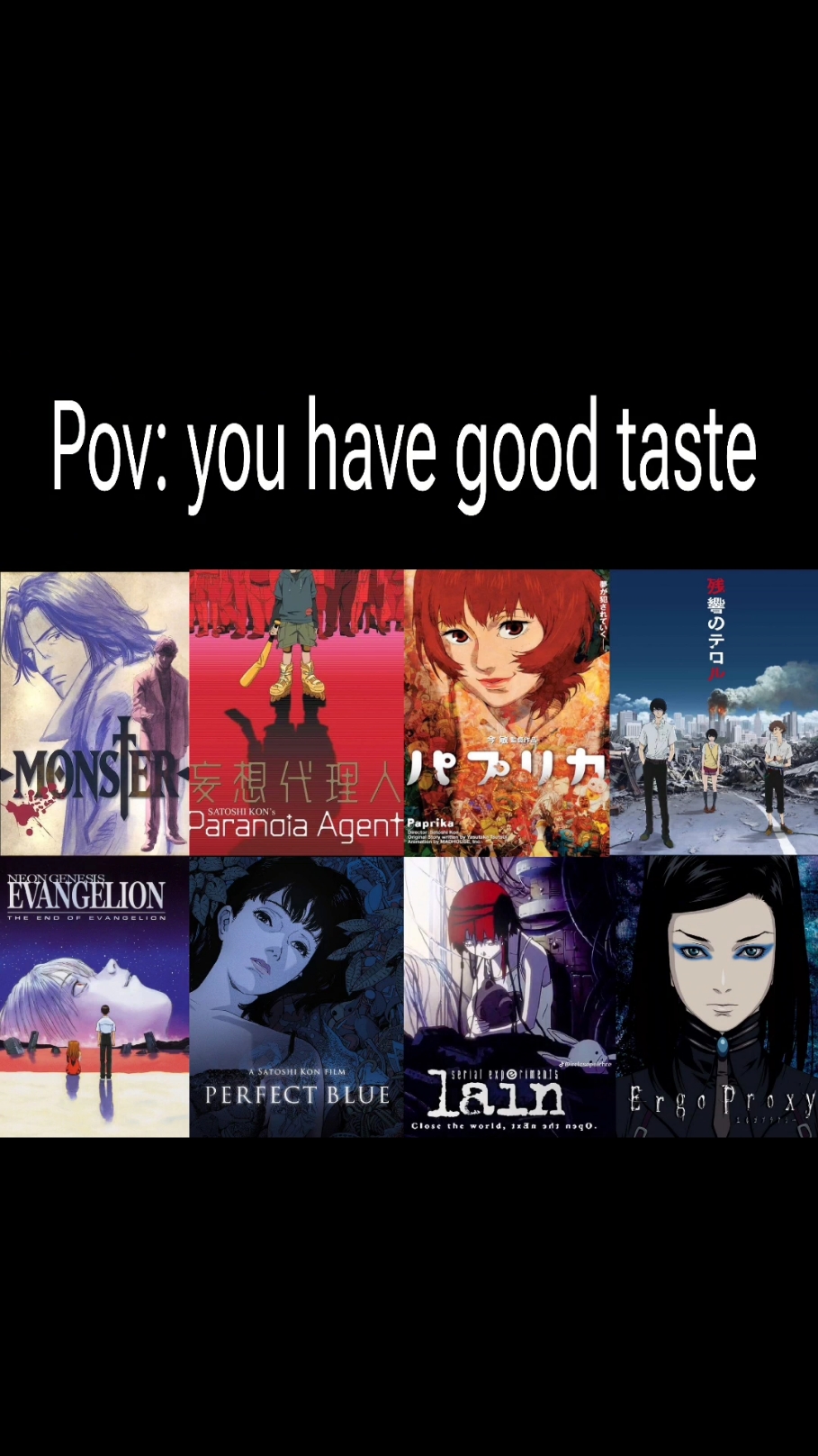 you have good taste or not?  #90s #serialexperimentslainedit #anime #fyp #viral #ergoproxy #monsteranime #evangelion #manga 