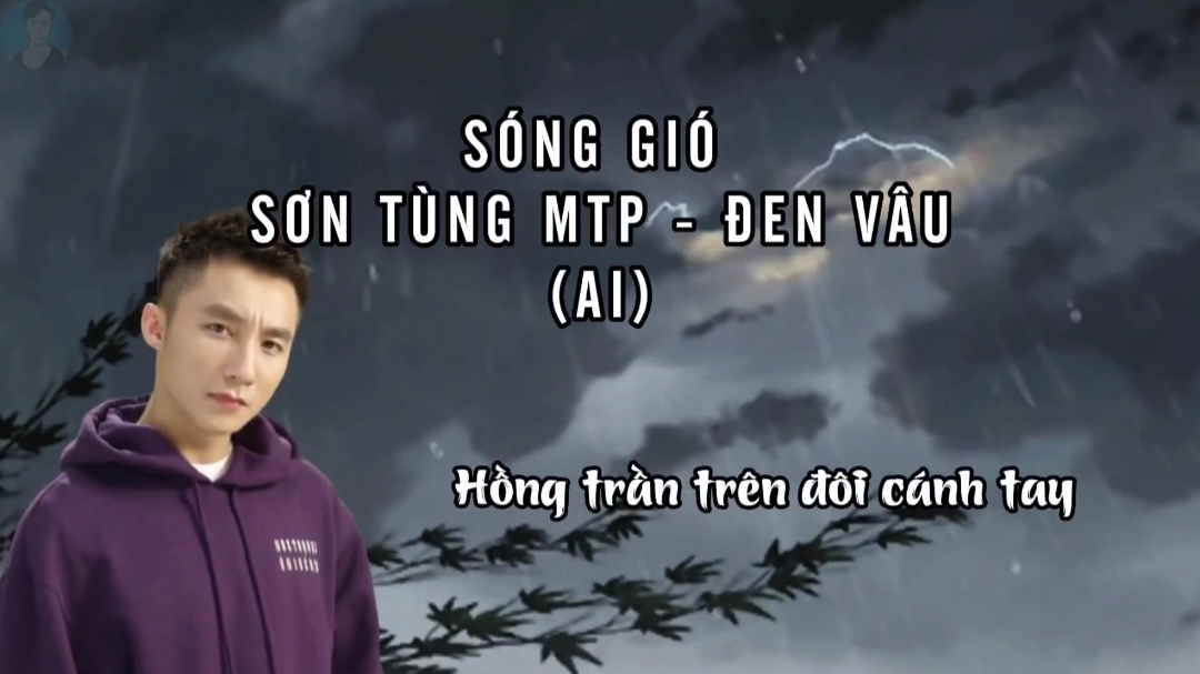 |🇻🇳 /sóng gió/ai. cover. sơn tùng mtp × đen vâu #azuredragon1986s #trending #mashupcrush #xuhuongtiktok #capcut #xuhuong2024 