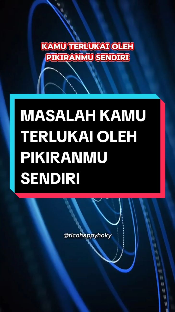 Masalah kamu terlukai oleh pikiranmu sendiri.... #quotes #fyp #viral #katakatamotivasi #katamotivasikehidupan #pengembangandiri #alamsemesta #spiritual #afirmasipositif #MentalHealth #selflove 