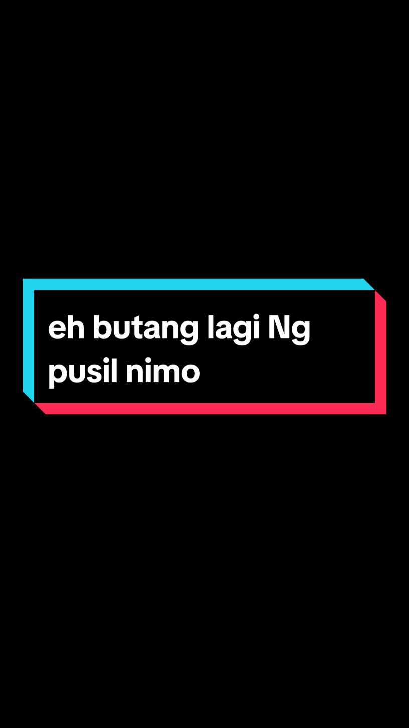 lagi mana nga pusil🥴 #pusil² #hahahahahahaha #backtoforyou #foryoupage  #fyp 