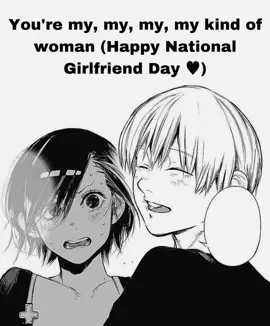 Requested, happy national gfs day to all those lucky girls out there [cry]‌​‌  #fyp #foryou #nationalgirlfriendsday #xbcyza #relatable #fy #manga #tokyoghoul 