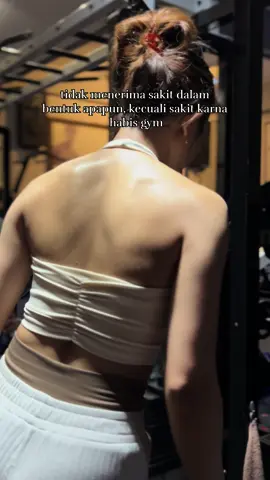Ga mau nerima sakit hati lagi sayyy😋 #fyp #gym ##gymmotivation🏋️‍♀️💪🏻❤️‍🔥 #gymrat #gymnastic #GymLife #otot #backgymworkout #gymbro #katakata #gymlover #gymmotivation #goals 