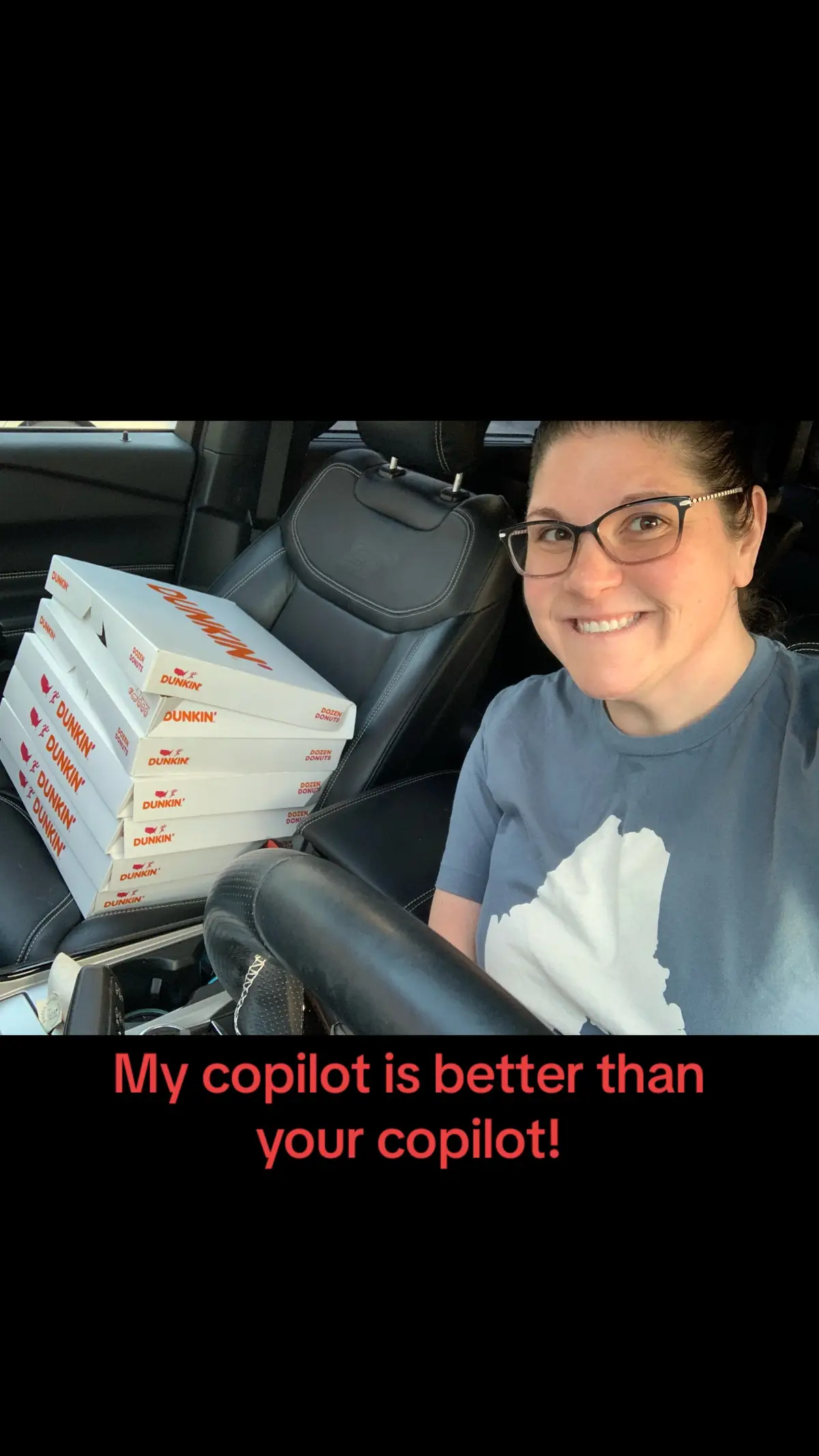 My copilot is better than your copilot! Have a great day!! America runs on Dunkin, and today, everyone at my work will run on donuts!!