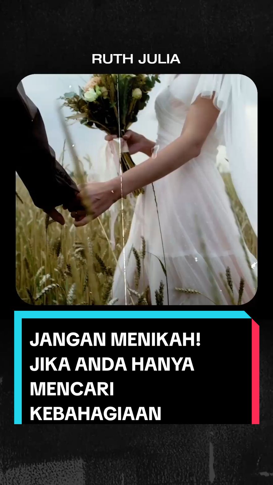 JANGAN MENIKAH! Jika Anda Hanya Mencari Kebahagiaan.. #pernikahan #couple #Relationship #anakmuda #wedding #pacaran #uang #tampan #cantik #fyp #ruthjulia 