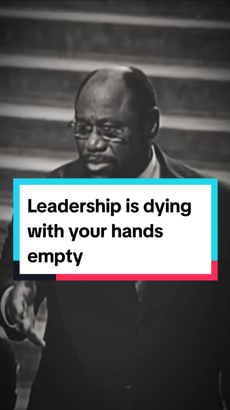 Leadership is dying with your hands empty. #fyp #christiantiktok #motivation #leadership #successmindset #motivationalvideo #usa 