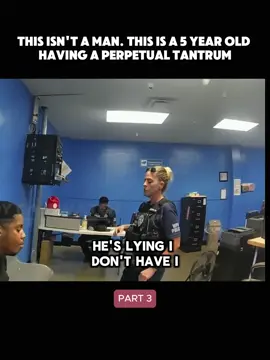 This isn't a man. This is a 5 year old having a perpetual tantrum #cops #policeofficer #fyp #foryou #trending #usa🇺🇸