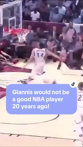 Giannis would not be a good NBA player 20 years ago! #foryoupage #foryou #fypage #sportstiktok #NBA #giannis #greece #olympics