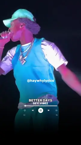 Better Days by Seyi Vibez (lyrics💥🎶) #betterdays #seyivibez #lyrics #afrobeats #fyp #fypシ゚viral 