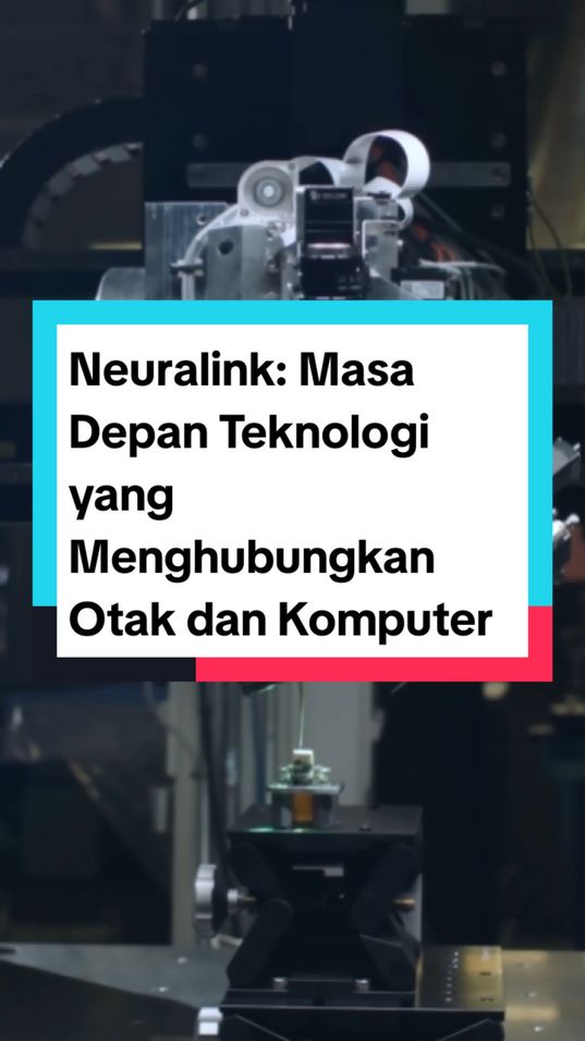 Neuralink: Masa Depan Teknologi yang Menghubungkan Otak dan Komputer. #Neuralink #Teknologi #fyp 