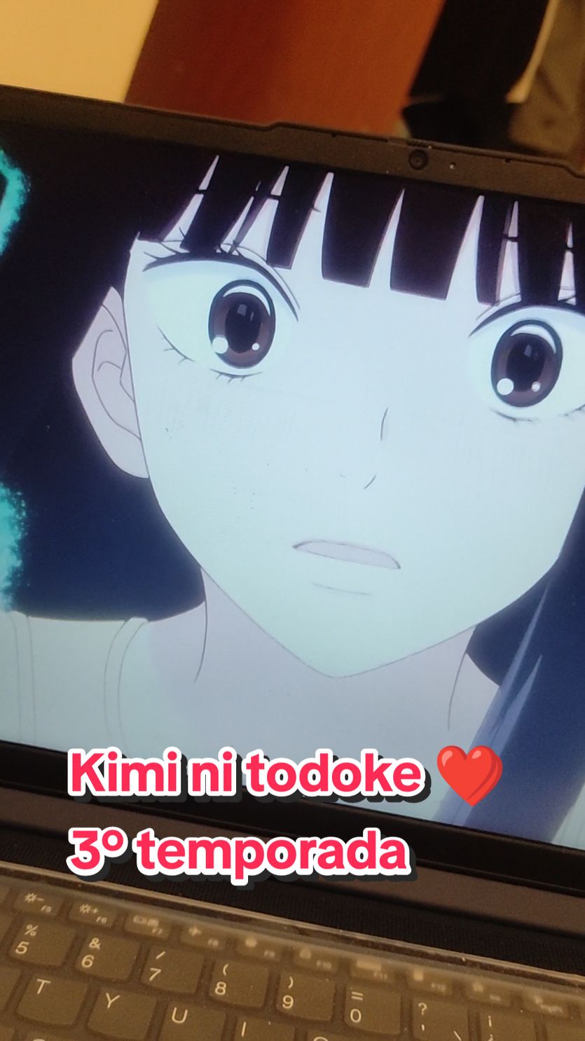 Los amo 🥺❤️ . #kiminitodoke #otakugirl #anime #trending #fyp #fypシ 