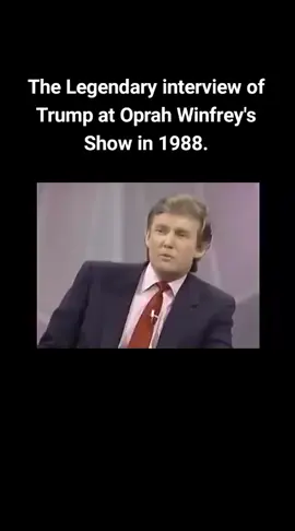 The Legendary interview of Trump at Oprah Winfrey's Show in 1988. 