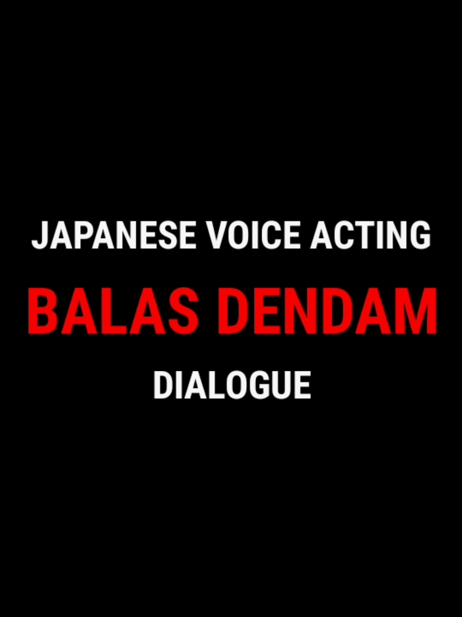 Japanese Voice Acting - Revenge (Balas Dendam) #animetrend #duetbahasajepang #japanese #pov #couple #animeindonesia #anime #wibu #wibuindonesia #voiceacting #japanesevoiceacting #quotes #jepang #bahasajepang 