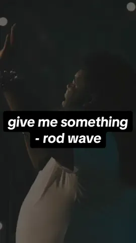 ❕playlist in our bio to stay updated❕| give me something - rod wave | #rodwave #rodwaveedits #rodwavemusic #rodwavefans (creds: @ROD WAVE ROOM 🌊🖤 )