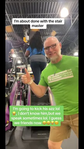 Lol my intuition is 💯 i had the thought cross he was going to do that but wasn’t sure. I start to edit to post and seen him lol 😂😂😂 i do love humor and friendly people #gym #GymTok #stairmaster #motivation #funny #gymfriends #health 