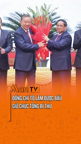 Đồng chí Tô Lâm được bầu giữ chức Tổng Bí thư #tiktoknews #ManTV #ManEnt #tongbithutolam #ToLam