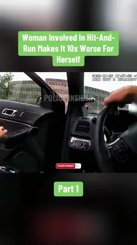 Part 1 | Woman Involved In Hit-And-Run Makes It 10x Worse For Herself#cops #copsoftiktok #copsontiktok #police #policeofficer #policeoftiktok #policeman #policechase #bodycam #copstiktok 