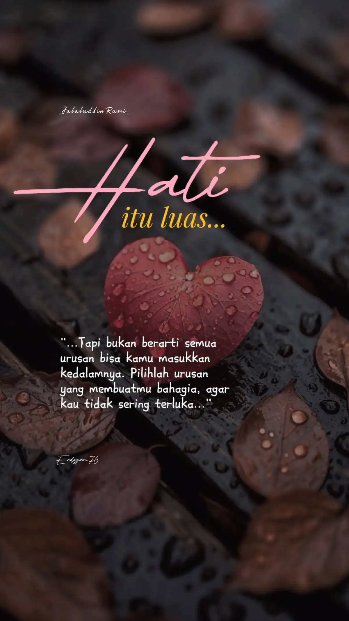 Masih tentang Hati...😊 #motivasihidup #jalaluddinrumi #♥️