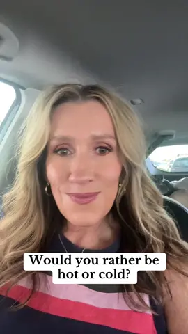 Would you rather hot or cold?  #over50women #womenover50 #genxwomen 