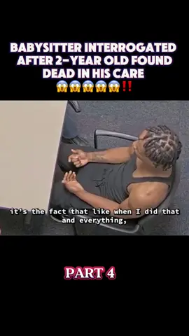 PART 4‼️‼️ #first48 #crimetok #child #crimestories #interrogation #truecrimetok #truecrimestory #fyppppppppppppppppppppppp 