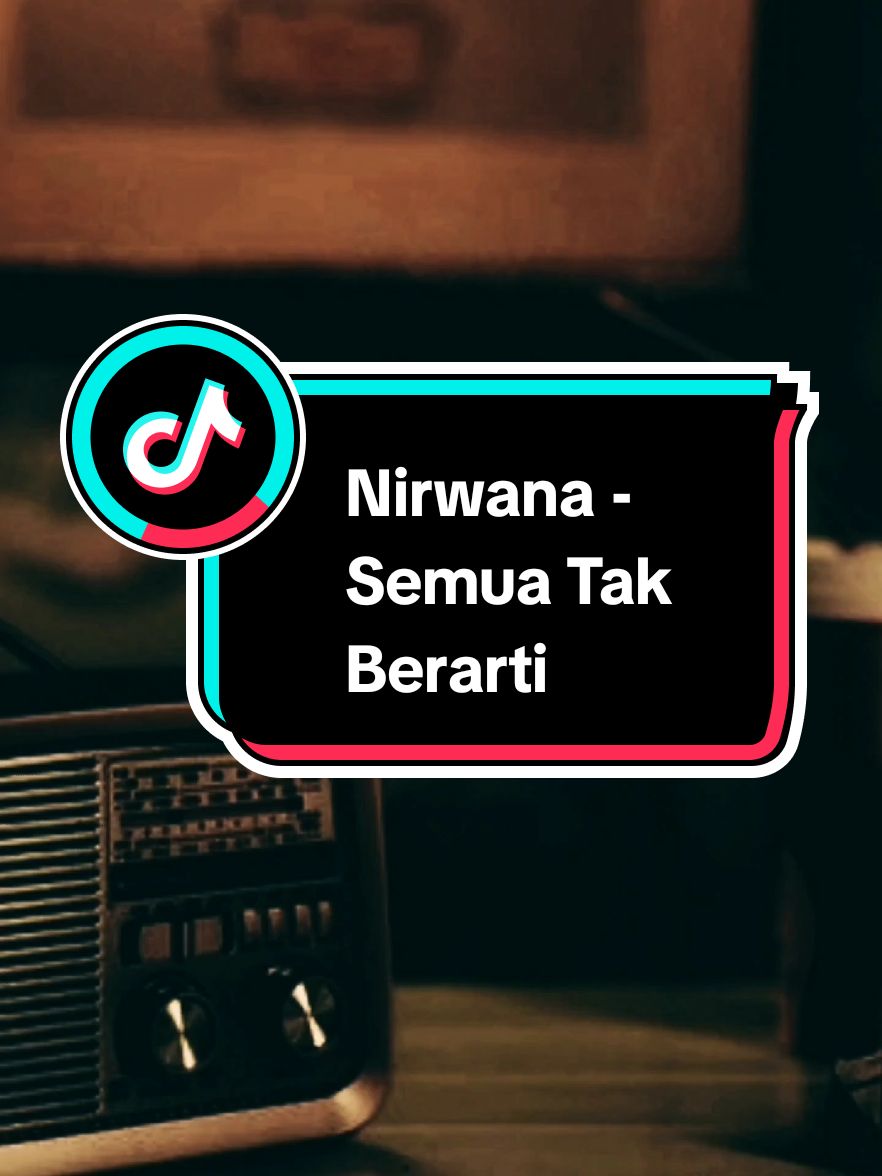 @denisnirwana  Bagian 995 | Nirwana Band -  Semua Tak Berarti #liriklagu #musikditiktok #risingontiktok #vibesstory #xyzbca #fyp #nirwana #semuatakberarti 