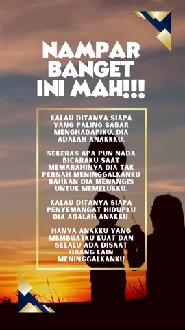 Kalau ditanya siapa yang paling sabar menghadapiku, dia adalah anakkku. Sekeras apa pun nada bicaraku saat memarahinya dia tak pernah meninggalkanku bahkan dia menangis untuk memelukku. Kalau ditanya siapa penyemangat hidupku dia adalah anakku. Hanya anakku yang membuatku kuat dan selalu ada disaat orang lain meninggalkanku. #reminder #katabijak #afirmasipositif 