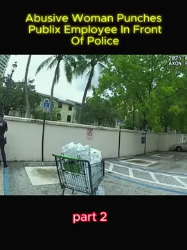 Abusive Woman Punches Publix Employee In Front Of Police #cops #police #vairal #usa🇺🇸