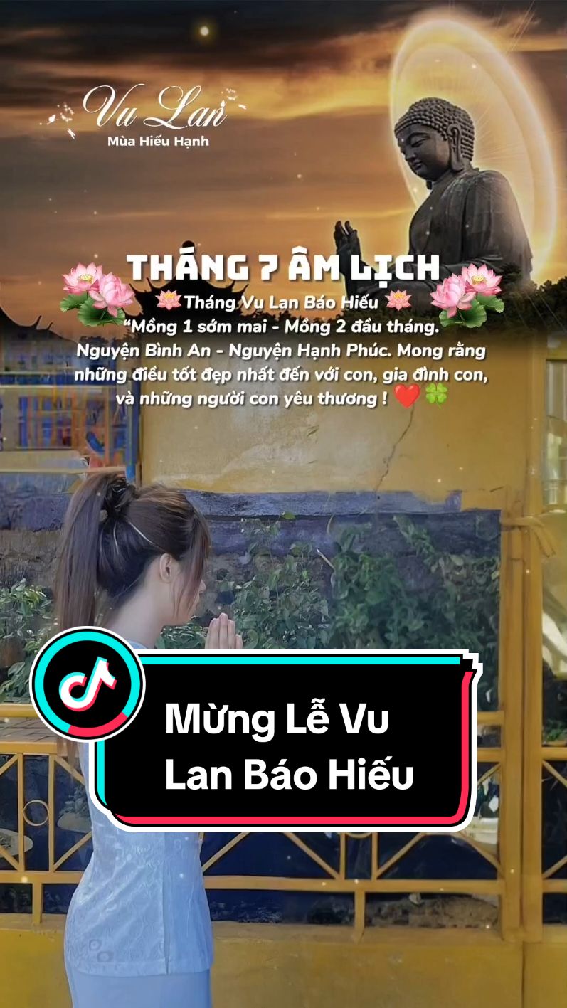 Vu Lan Báo Hiếu nức Lòng Cảm ơn cha mẹ ẵm bồng yêu thương. Lớn lên đi khắp mười phương Đừng quên Cha Mẹ . Quê Hương mong chờ. #vulanbaohieu #baohieuchame #ramthang7 #vulan #nhachaymoingay #premiumclubvn #viralvideo #xuhuongtiktok 