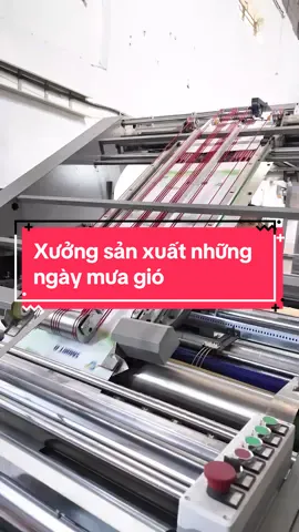 Xưởng sản xuất những ngày mưa gió#Trending #print #xuongsanxuat #inan #hopbanhtrungthu #trungthu #mưa #xuhuong #vairal #fyp