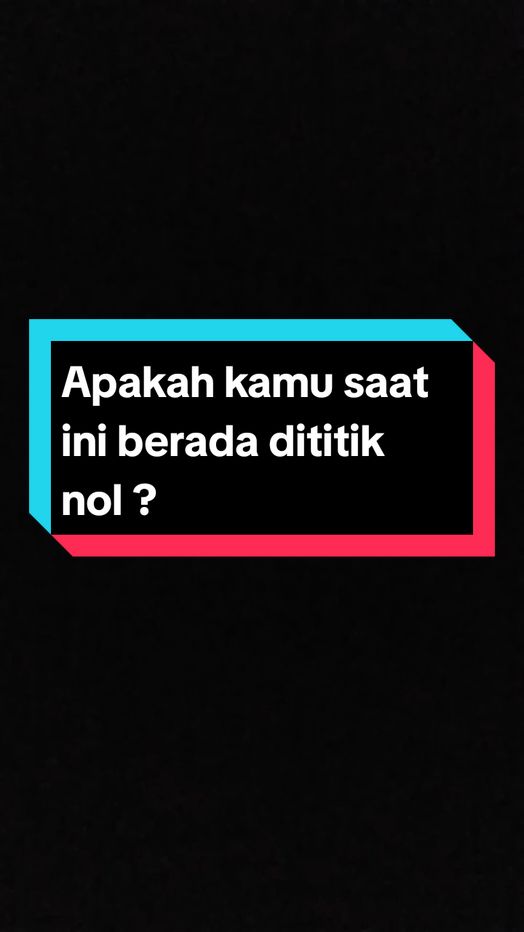 Apakah kamu saat ini berada dititik nol ?#psikologi #MentalHealth #anxiety #spirituality  #motivasi #self #selfreward #SelfCare #selflove #selflovejourney #thepowerofnow  #selfhealing #selfhealingjourney #HealingJourney #positive #positivemind #positivemindset #positiveenergy #positivevibes #positifthinking #fyp #fypシ゚ #viral  #selflovemotivation #motivasihidup #journaling #kata #katakatamotivasi 