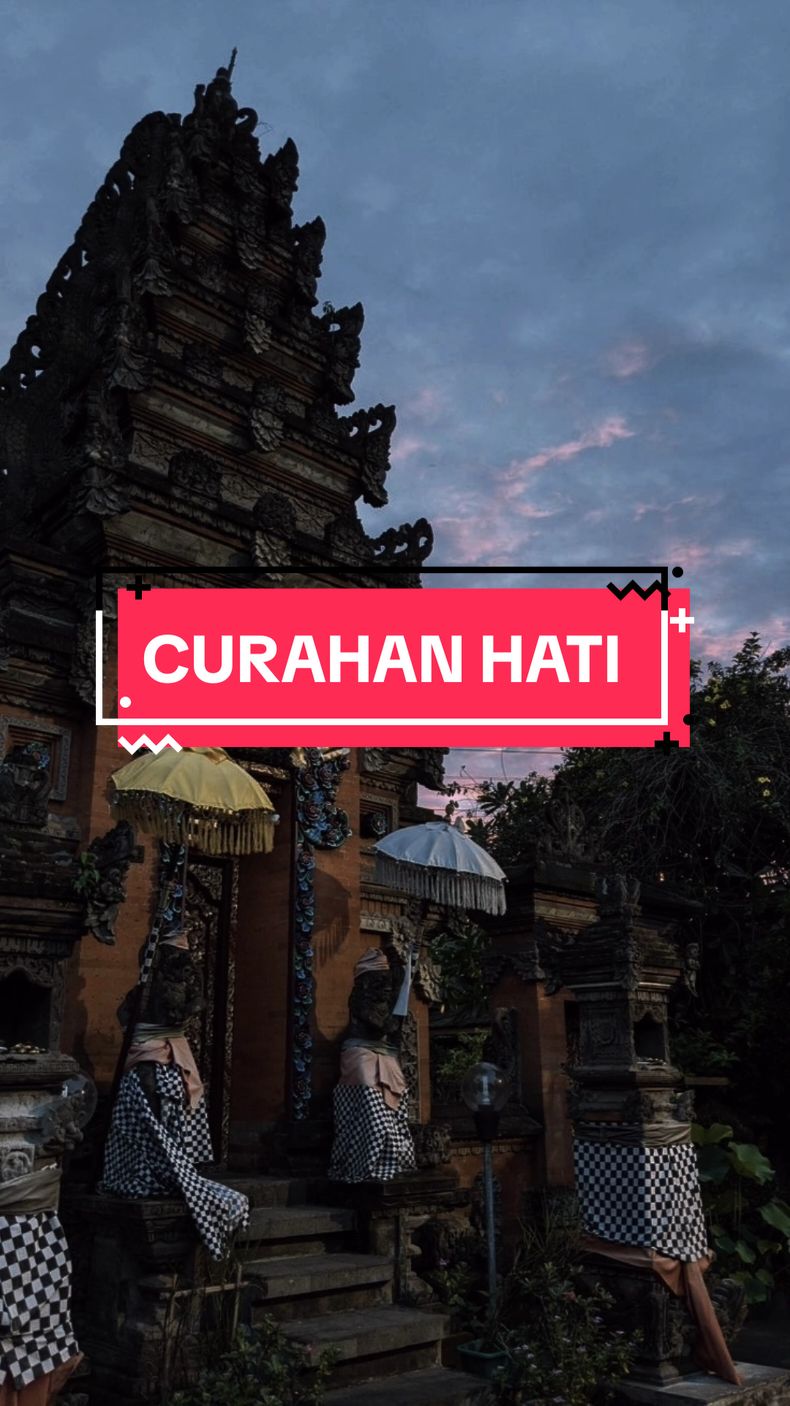 #CapCut CURAHAN HATI 📢@raraadara1234  #viral #lirikbali #trend 