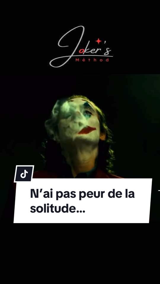 N’ai pas peur de la solitude … #joker #motivation #solitude 