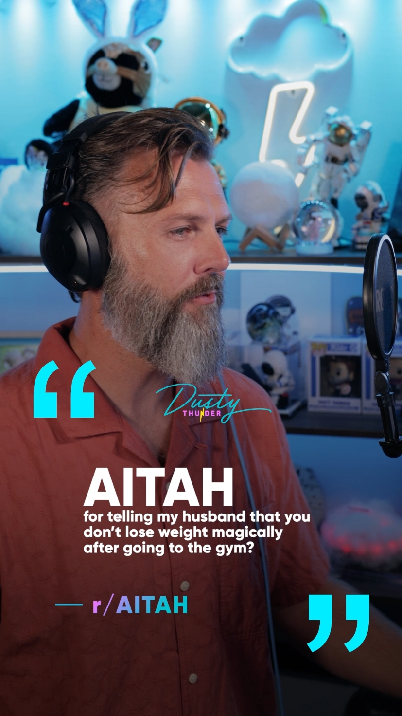 The one with the magic weight loss... AITA for telling my husband that you don't lose weight magically after going to the gym?  #storytime #story #aita #fyp 