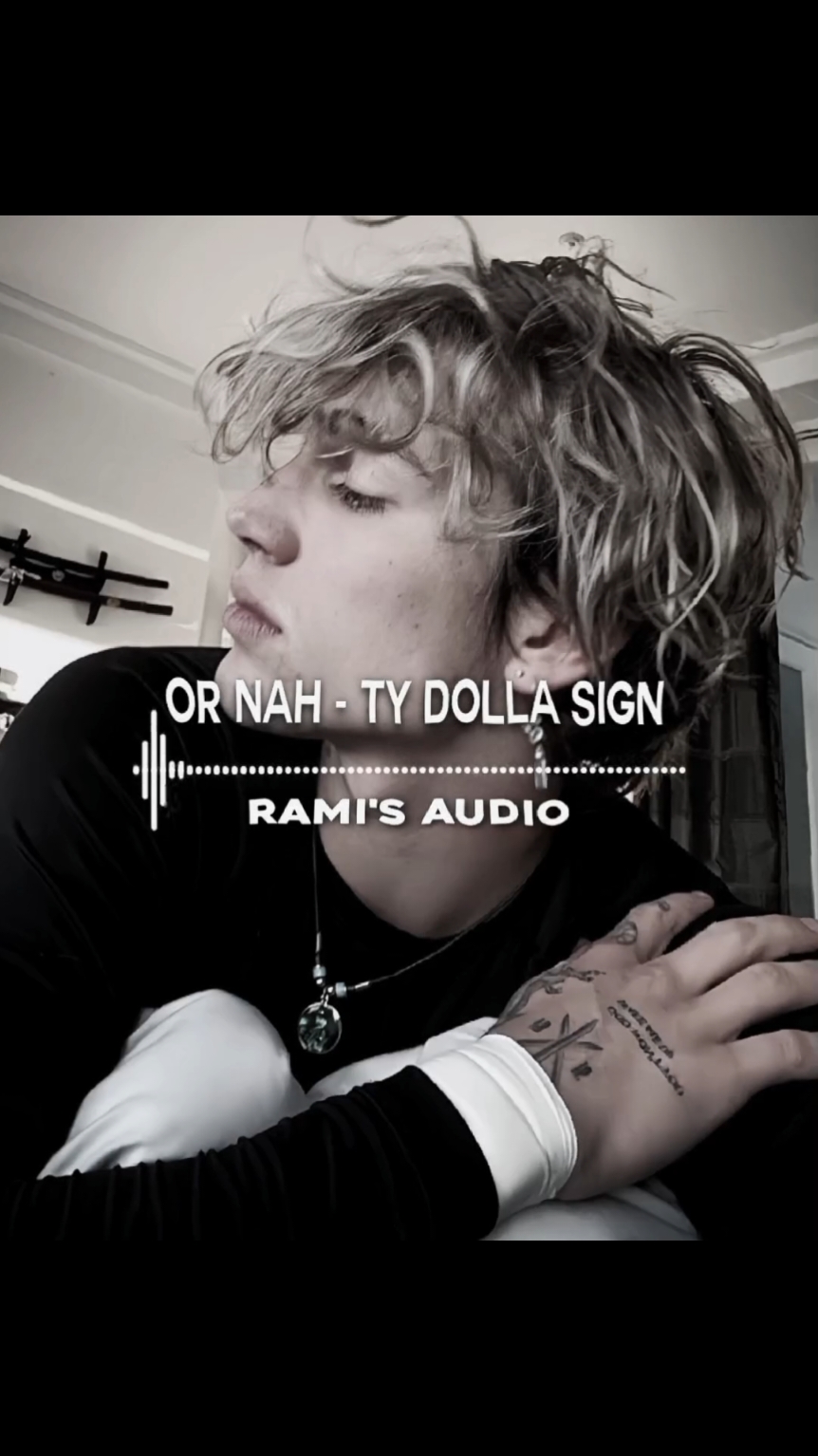or nah #audioforedits #editaudio #audioedit #speedsongs #ramisaudio #ornah #tydollasign  #vinniehacker 