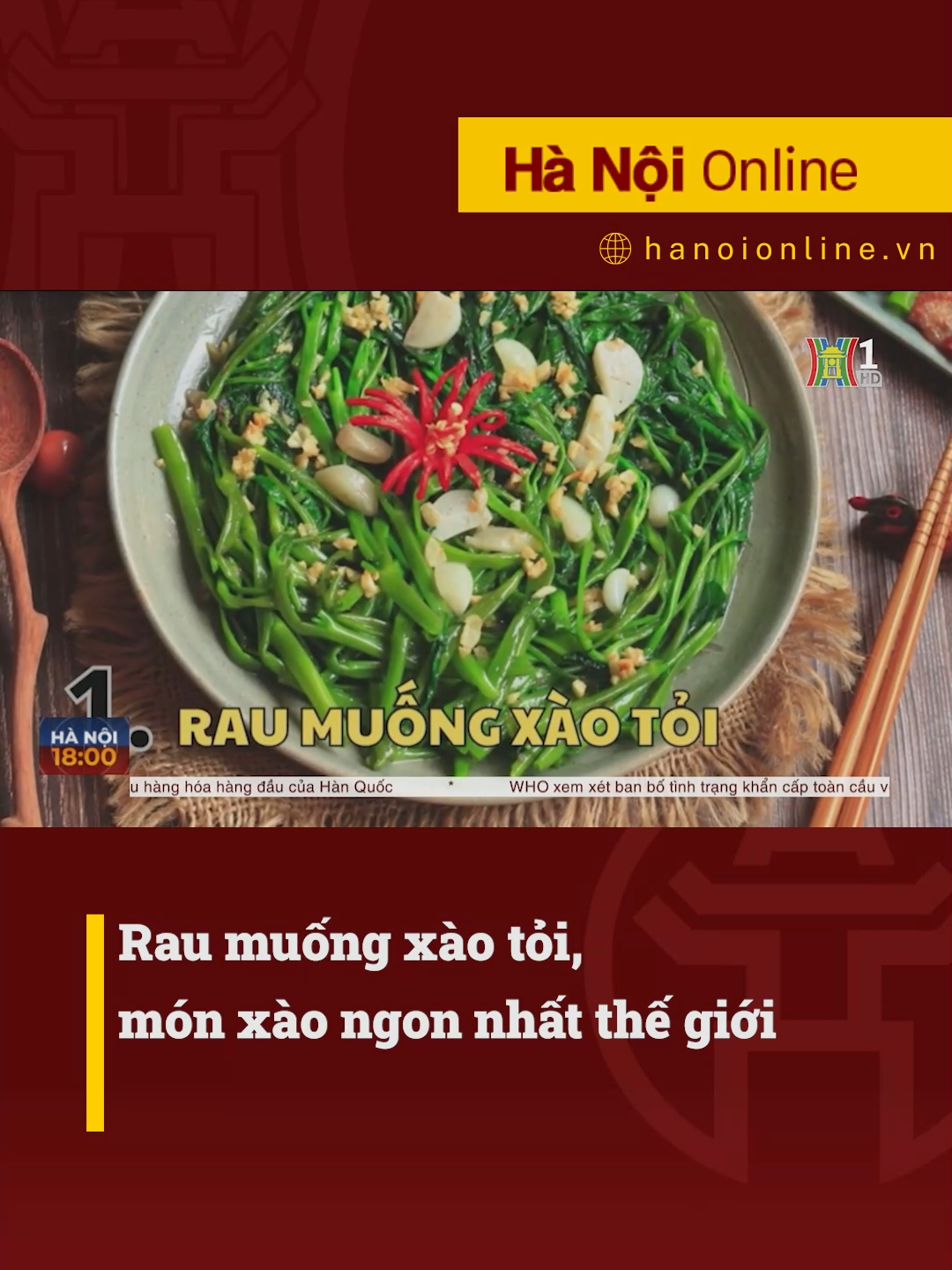 Rau muống xào tỏi cùng phở xào, miến xào cua, su su xào tỏi, ốc hương xào của Việt Nam đã lọt vào danh sách 100 món xào ngon nhất thế giới của tạp chí ẩm thực Taste Atlas #amthuc #vietnam #tasteatlas #htvdaihanoi #tiktoknews #socialnews #tintuc