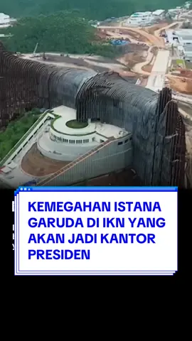 Presiden Jokowi menyebut gedung kantor baru di IKN akan segera rampung. Kantor itu memiliki desain megah yang disebut 'Istana Garuda'. Dengan 4.650 bilah berbentuk burung garuda lengkap yang mengelilingi bagian luar gedung. Nah, rencananya Istana Garuda ini akan menjadi kantor presiden sekaligus tempat perayaan upacara HUT RI ke-79. Source: TikTok Cahaya Nusantara #musemediaid #IKN #istanagaruda #kantorpresiden #garudaindonesia #fypシ゚viral 