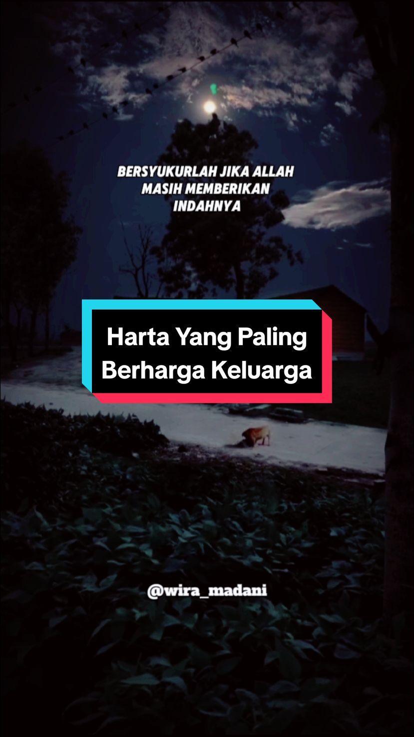 harta yang paling berharga adalah keluarga #katakata #statusharian #storywa #storyislami #CapCut 