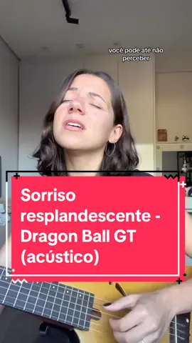 Depois de alguns pedidos… Sorriso replandescente - Dragon Ball Gt Gostaram?? ☺️ #music#cover 