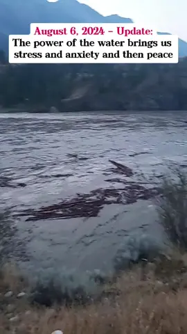 August 6, 2024 - Update: The power of the water brings us stress and anxiety and then peace #landslide #flood #flooding #disaster #severeweather #weather #news #river #power #water #stress #anxiety #peace #update #chilcotinriver #britishcolumbia #Canada #foryou #viral 