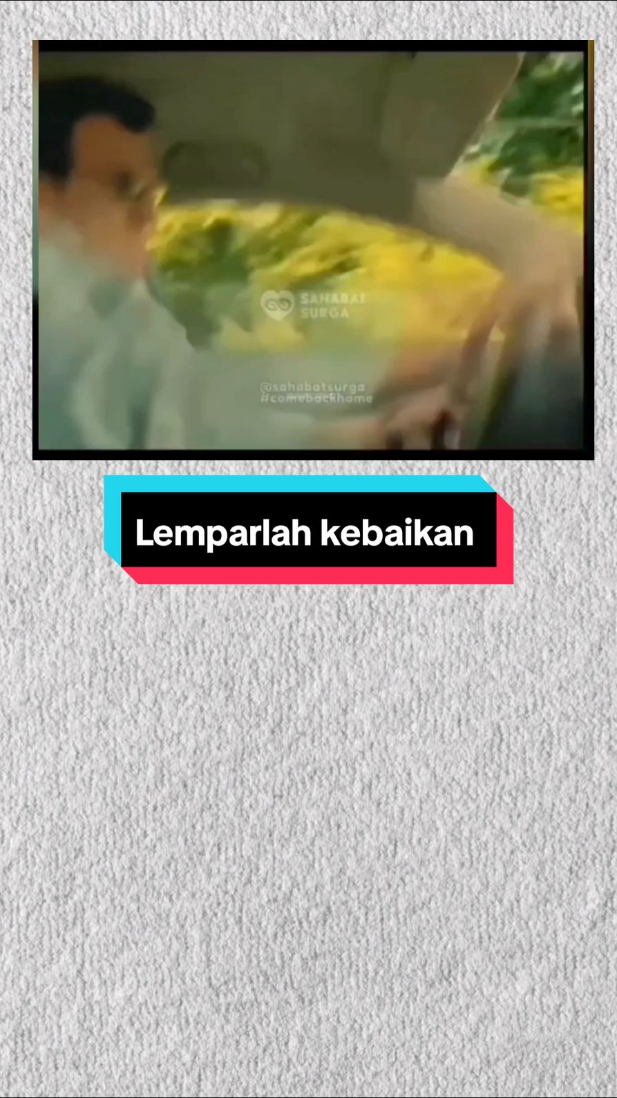 Lemparlah kebaikan  #quotesislami #storytime #lemparlahkebaikan #foryoupage #tiktokfypシ 