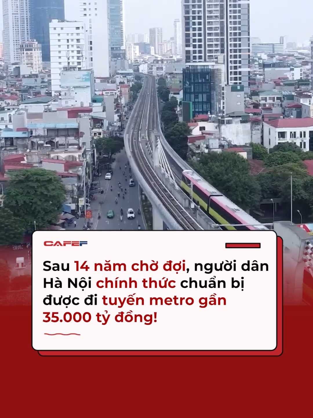 Sau 14 năm chờ đợi, người dân Hà Nội chính thức chuẩn bị được đi tuyến metro gần 35.000 tỷ đồng! #CafeF #AMM