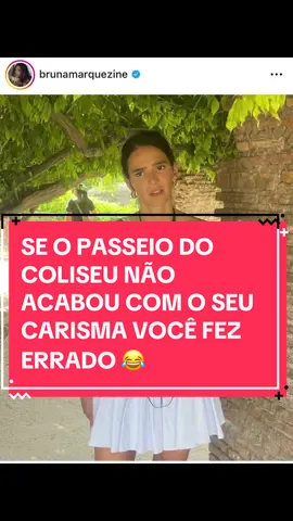 @Bruna Marquezine eu sinto a sua dor!! So quem andou 15km nesse passeio sabe que o carisma vai embora rapidinho!!!! Hahahaa Dicas: roupa confortável, tenis (nao ousem sandalia ou chinelo) e uma garrafinha de água em maos!!! #dicasdaitalia #dicasdeviagem #traveltiktok #tiktoktravel #coliseu #colosseum #italia #roma #eurotrip #fy #fyp #roteirosdeviatek #viageminternacional #tips 