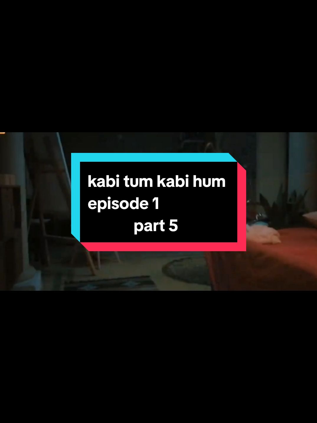 #CapCut #kabitumkabihum #episode1 #part5 #pakistanidarama #viralvideo 