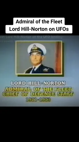 Admiral of the Fleet Peter John Hill-Norton, Baron Hill-Norton, GCB (8 February 1915 – 16 May 2004) was a senior Royal Navy officer. He fought in the Second World War as gunnery officer in a cruiser operating on the Western Approaches and in the North Sea taking part in the Norwegian Campaign, then in a cruiser taking part in the Arctic convoys and finally in a battleship operating in the Eastern Fleet. After the War he commanded a destroyer and then an aircraft carrier. He served as First Sea Lord and Chief of the Naval Staff and then Chief of the Defence Staff in early 1970s. In the latter role he gave the final commitment to Project Chevaline, the Polaris missile improvement programme. He went on to be Chairman of the NATO Military Committee. #ufos #military #uk #uap #aliens #ufotiktok #ufosky 