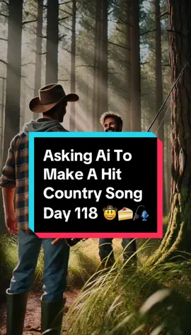 Asking Ai To Make A Hit Country Song Day 118 🤠🍰🎣 #aimusic #country #countrysong #aisong #funnysong #discover #newmusic #fishing #drinking #lyrics #suno #southern #beatsbyai 