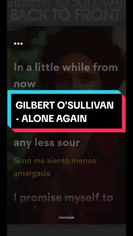 GILBERT O'SULLIVAN - ALONE AGAIN #gilbertosullivan #aloneagain #fyp #tendencia #foryou #parati #rockdelmundo🤘🏼 #Viral #viraltiktok #tiktokviral #paratiiiiiiiiiiiiiiiiiiiiiiiiiiiiiii 